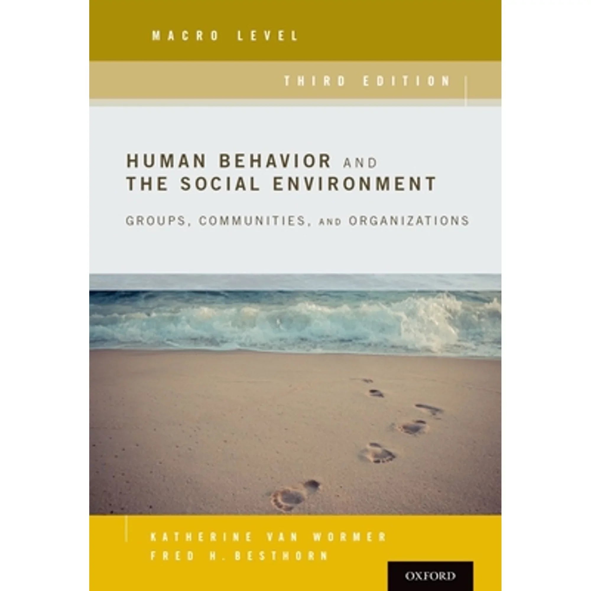 Pre-Owned Human Behavior and the Sizeocial Environment, Macro Level: Groups, Communities, (Paperback 9780190211066) by Professor Katherine Van Wormer, Fred Besthorn