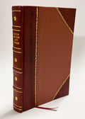 Johnnie Courteau And Other Poems / William Henry Drummond (1908) (1908) [Leather Bound]